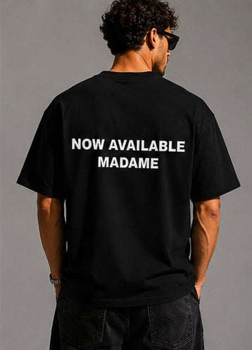 NOW AVAILABLE MADAME